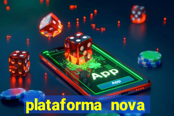 plataforma nova pagando cassino